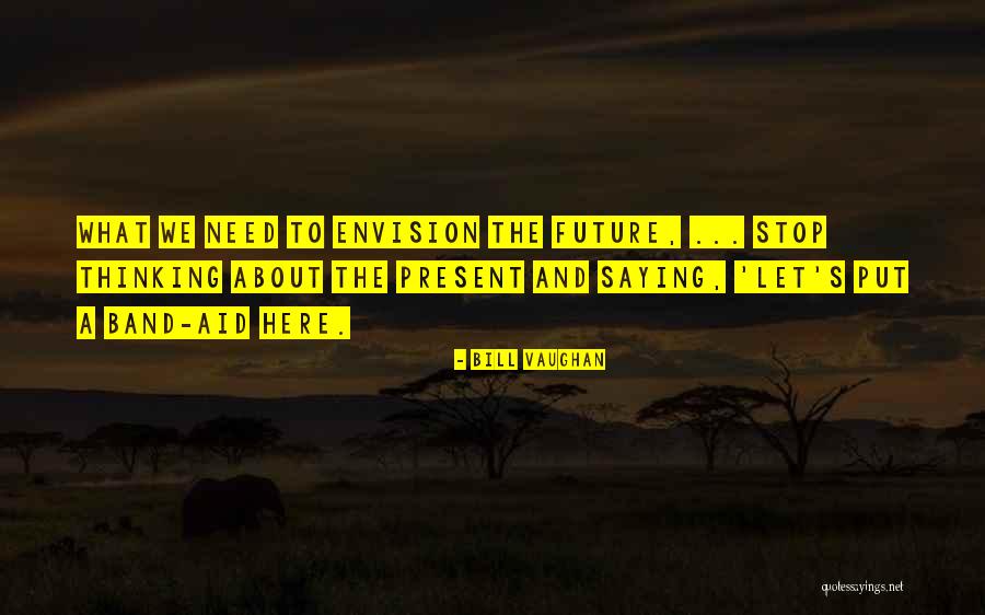 Silvent Quotes By Bill Vaughan Silvent Quotes By Bill Vaughan