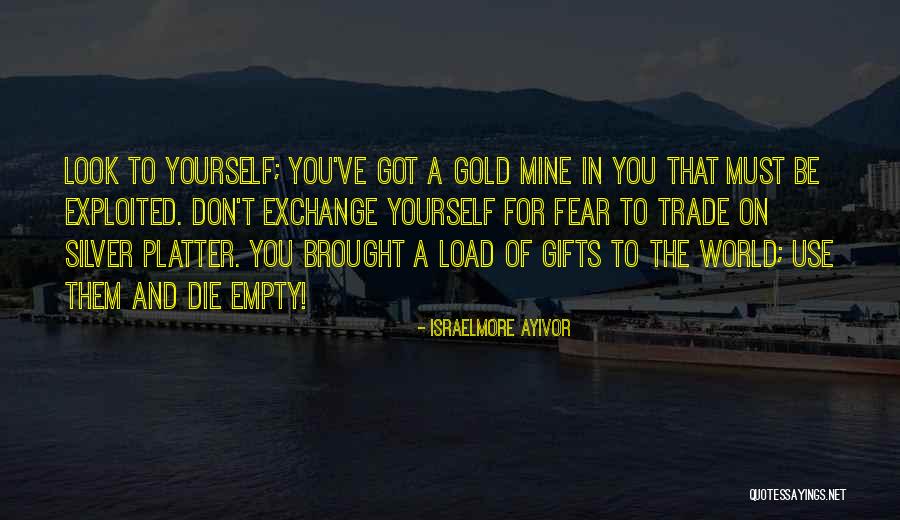 Silver And Gold Quotes By Israelmore Ayivor