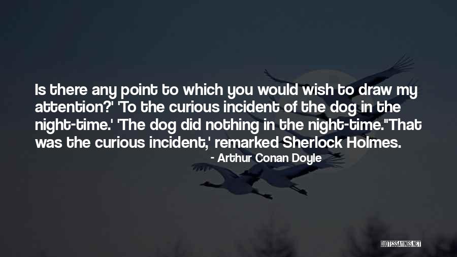 Silver Blaze Quotes By Arthur Conan Doyle