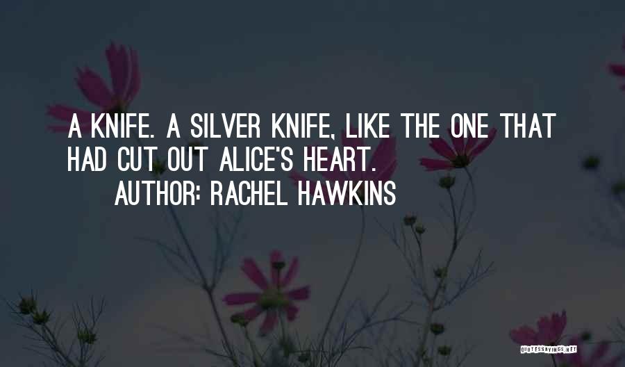 Silver Heart Quotes By Rachel Hawkins