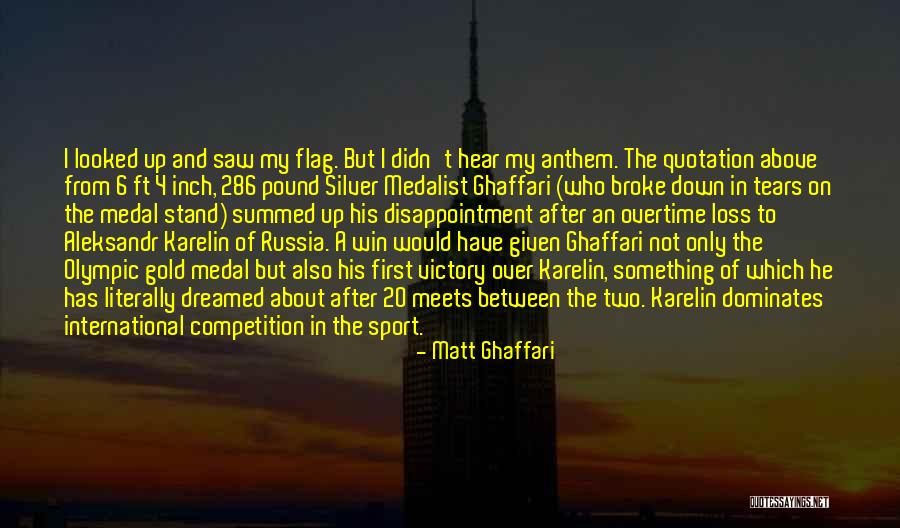 Silver Medalist Quotes By Matt Ghaffari