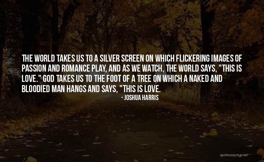 Silver On The Tree Quotes By Joshua Harris Silver On The Tree Quotes By Joshua Harris