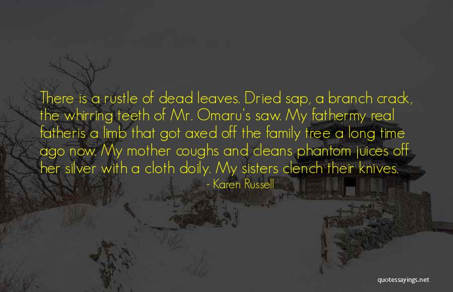 Silver On The Tree Quotes By Karen Russell Silver On The Tree Quotes By Karen Russell