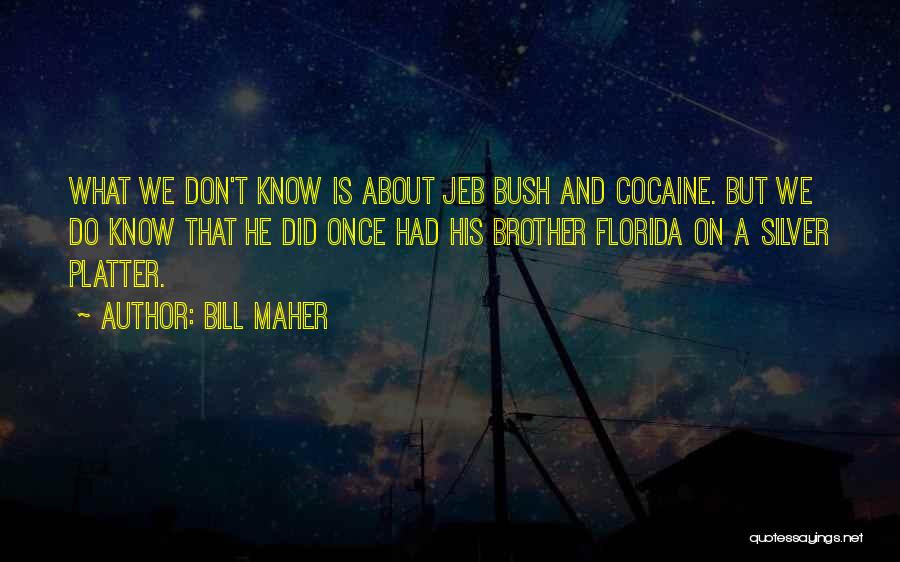 Silver Platter Quotes By Bill Maher