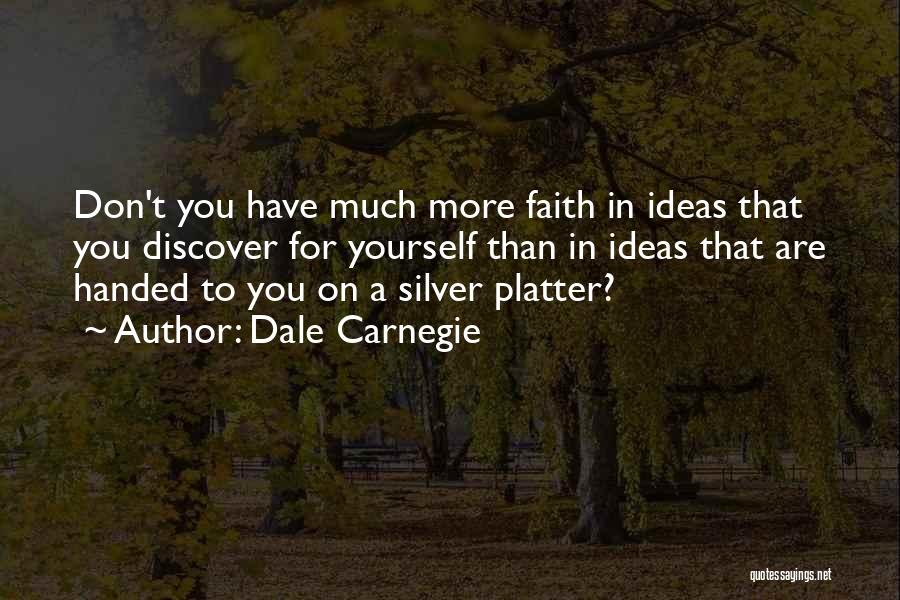 Silver Platter Quotes By Dale Carnegie