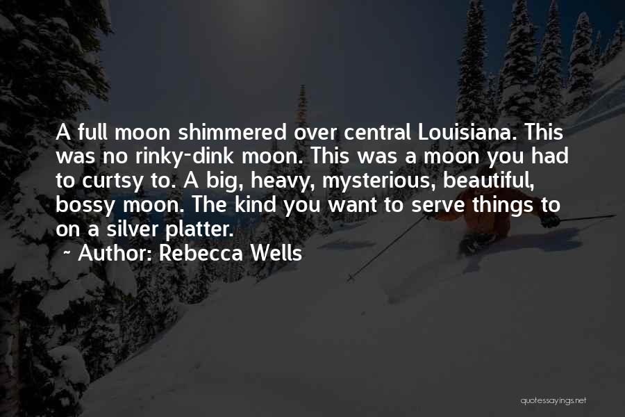 Silver Platter Quotes By Rebecca Wells