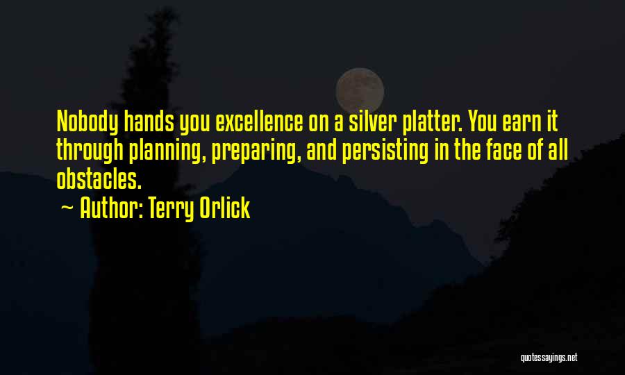 Silver Platter Quotes By Terry Orlick