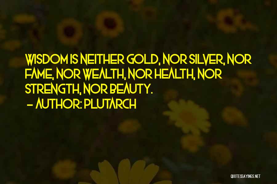 Silver Quotes By Plutarch