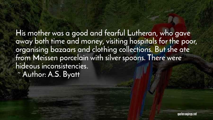 Silver Spoons Quotes By A.S. Byatt