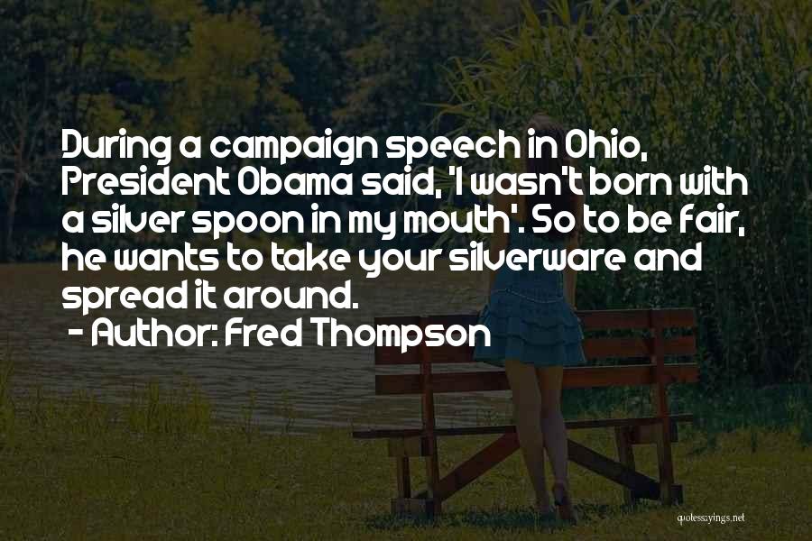 Silver Spoons Quotes By Fred Thompson