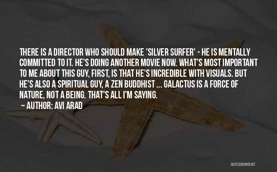 Silver Surfer Movie Quotes By Avi Arad