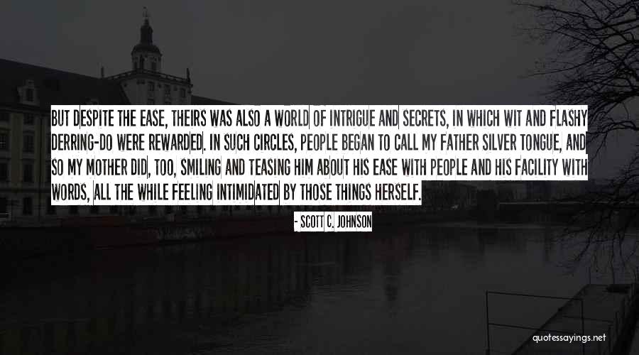 Silver Tongue Quotes By Scott C. Johnson Silver Tongue Quotes By Scott C. Johnson