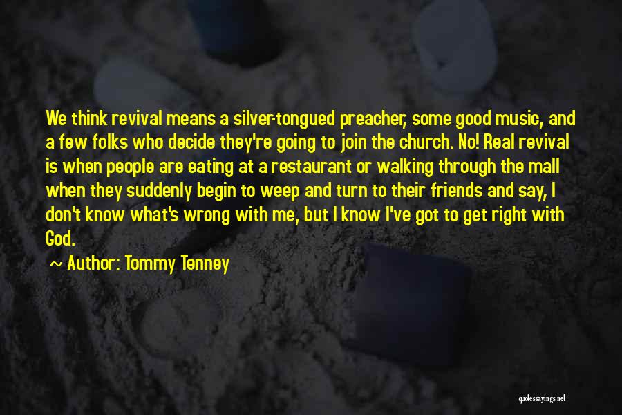 Silver Tongued Quotes By Tommy Tenney