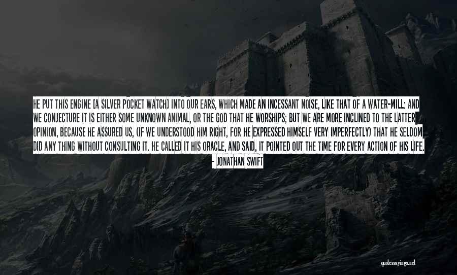 Silver Watch Quotes By Jonathan Swift Silver Watch Quotes By Jonathan Swift