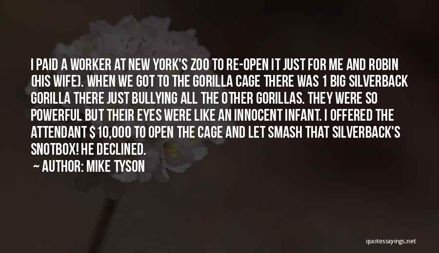 Silverback Gorilla Quotes By Mike Tyson