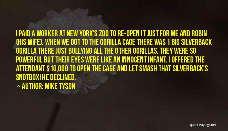 Silverback Gorillas Quotes By Mike Tyson