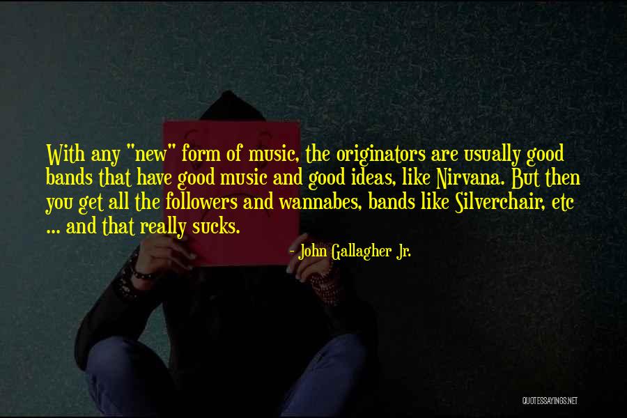 Silverchair Band Quotes By John Gallagher Jr.