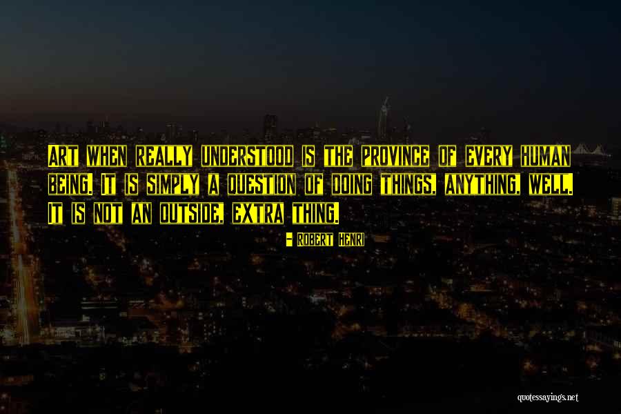 Silverfire Stoves Quotes By Robert Henri Silverfire Stoves Quotes By Robert Henri