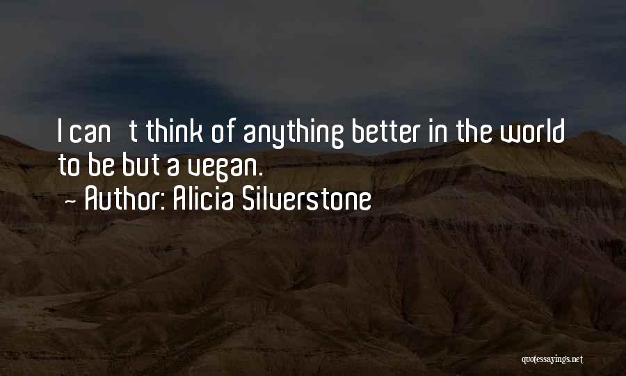 Silverstone Quotes By Alicia Silverstone