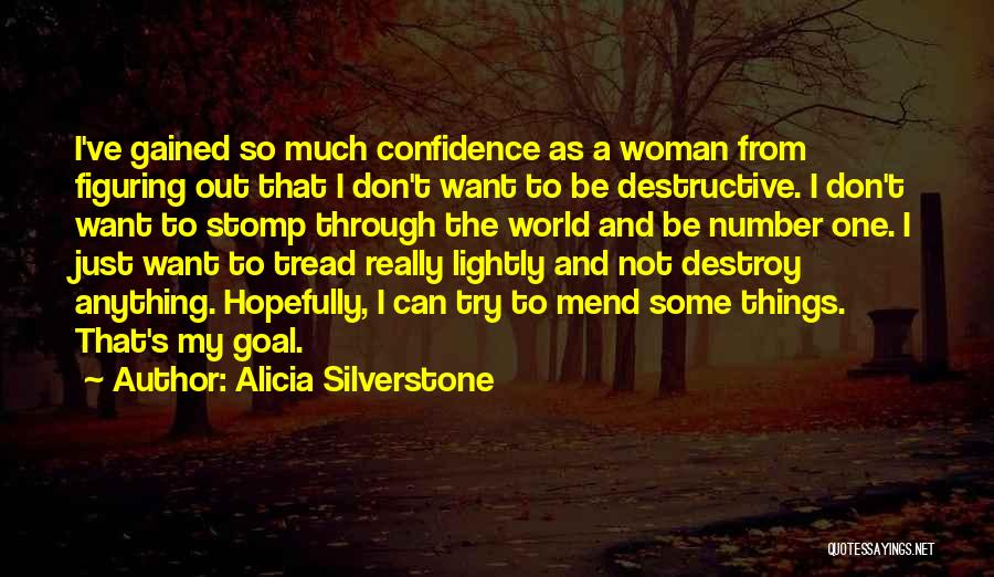 Silverstone Quotes By Alicia Silverstone