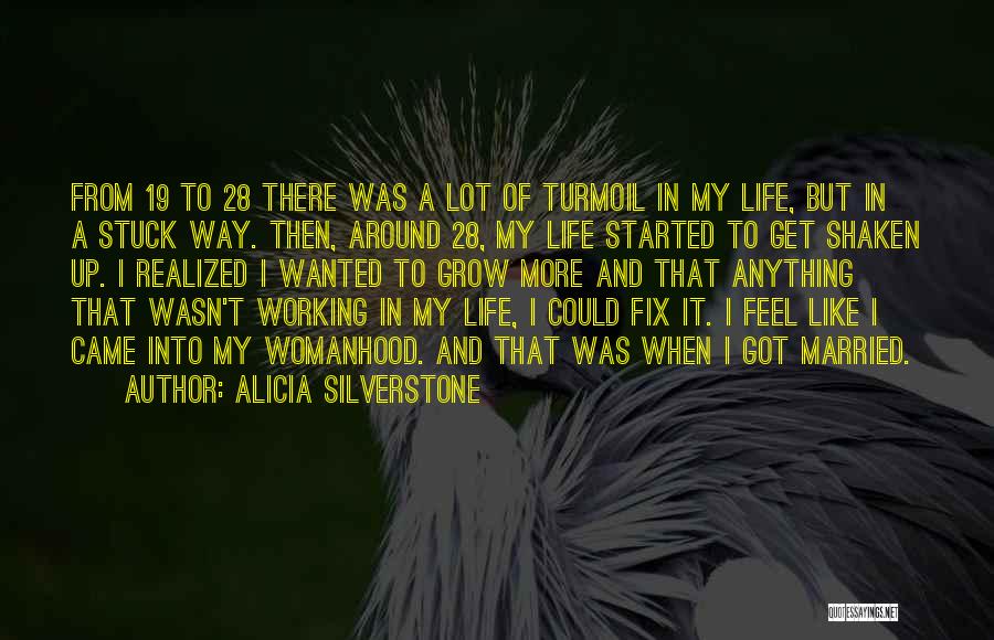 Silverstone Quotes By Alicia Silverstone