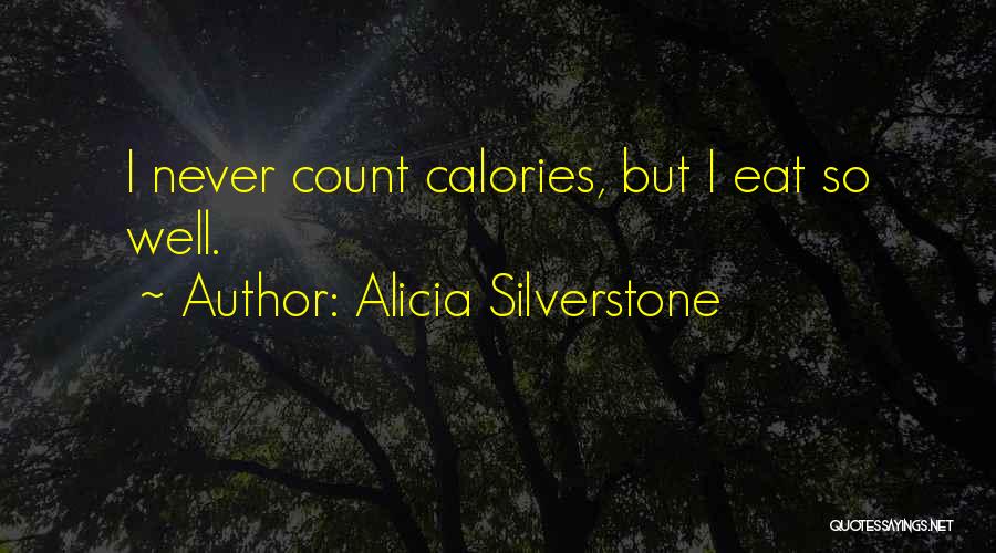 Silverstone Quotes By Alicia Silverstone