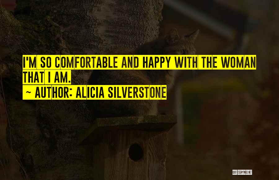 Silverstone Quotes By Alicia Silverstone