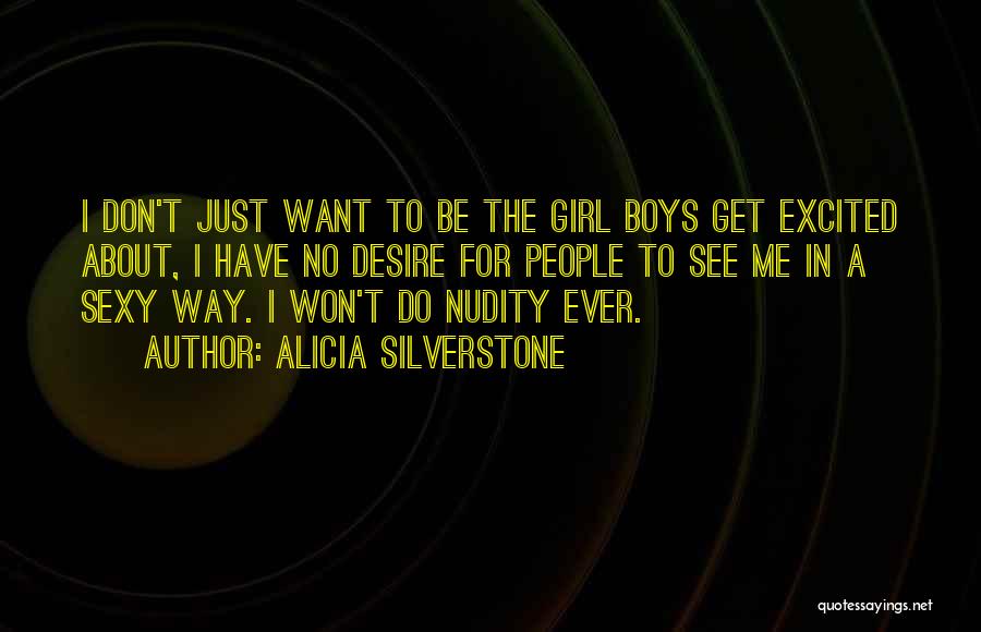 Silverstone Quotes By Alicia Silverstone