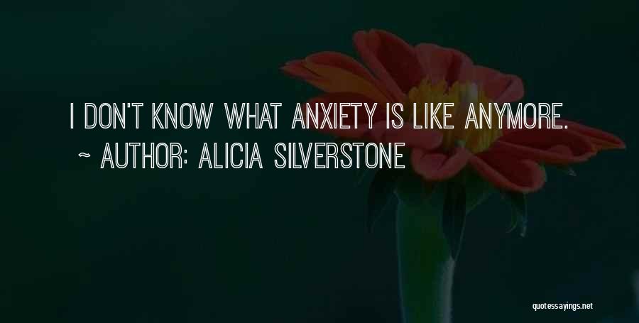 Silverstone Quotes By Alicia Silverstone