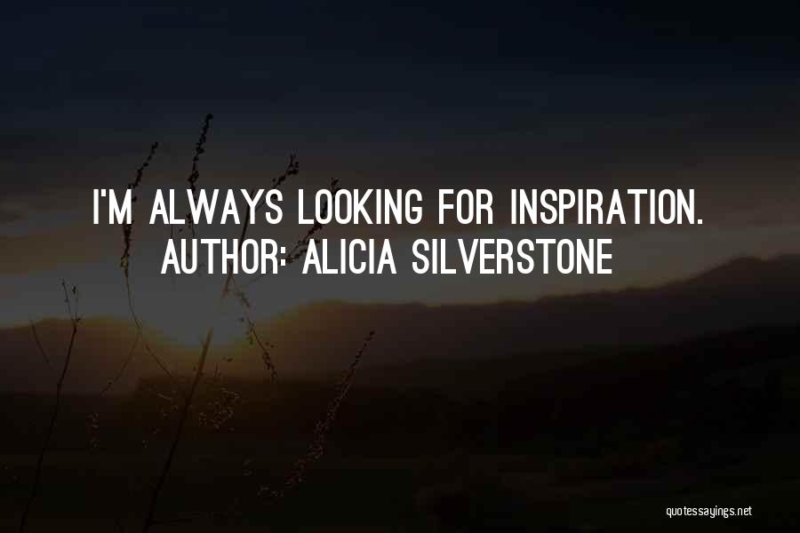 Silverstone Quotes By Alicia Silverstone