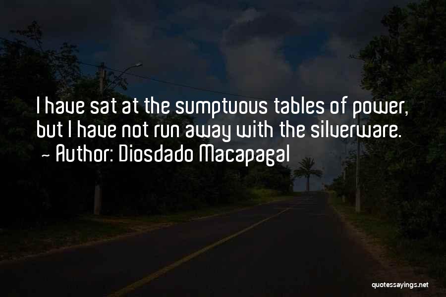 Silverware Quotes By Diosdado Macapagal