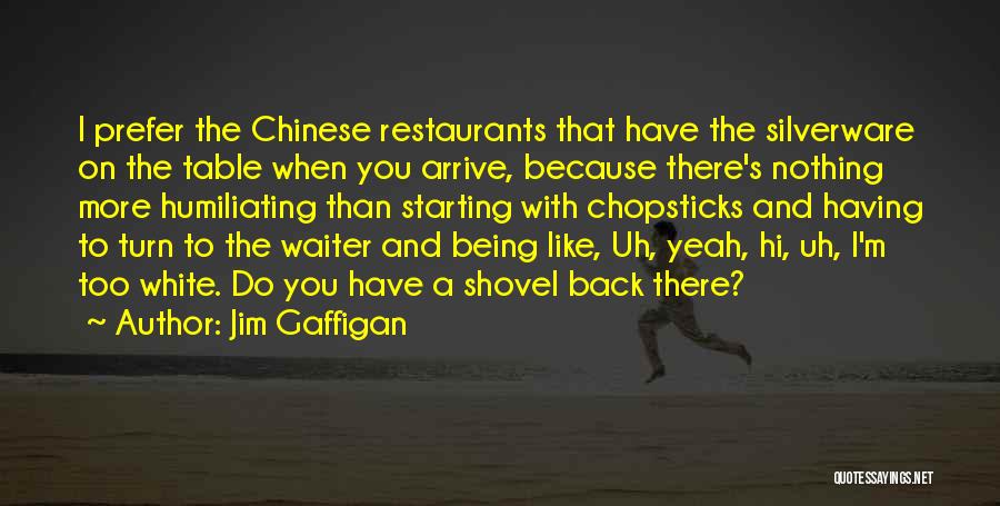 Silverware Quotes By Jim Gaffigan