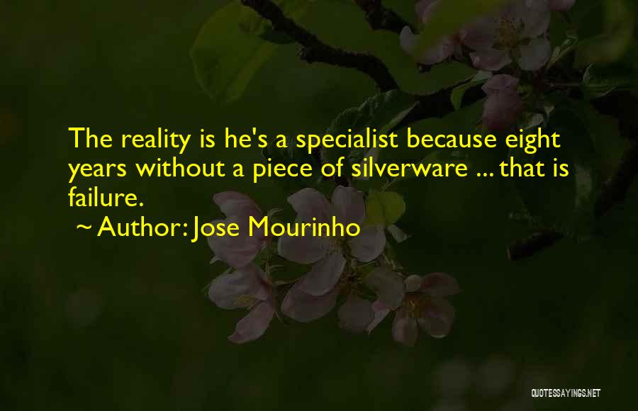 Silverware Quotes By Jose Mourinho