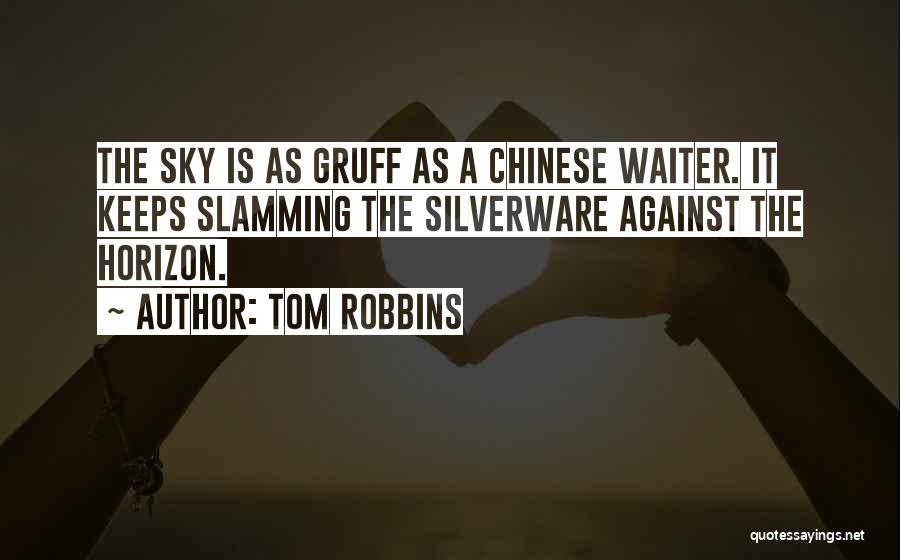 Silverware Quotes By Tom Robbins