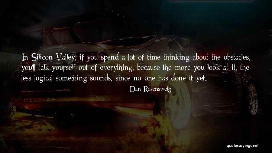 Silvestri Quotes By Dan Rosensweig Silvestri Quotes By Dan Rosensweig