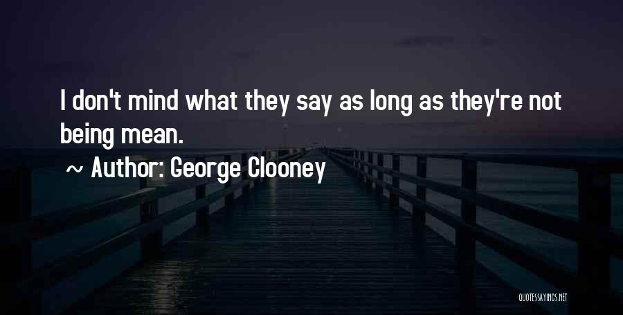 Silvestrum Quotes By George Clooney