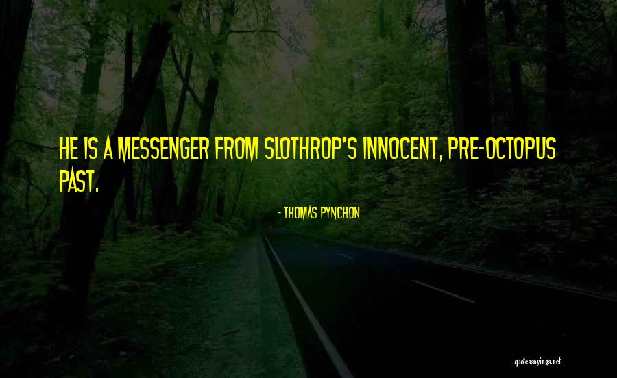 Silvetti Machado Quotes By Thomas Pynchon Silvetti Machado Quotes By Thomas Pynchon