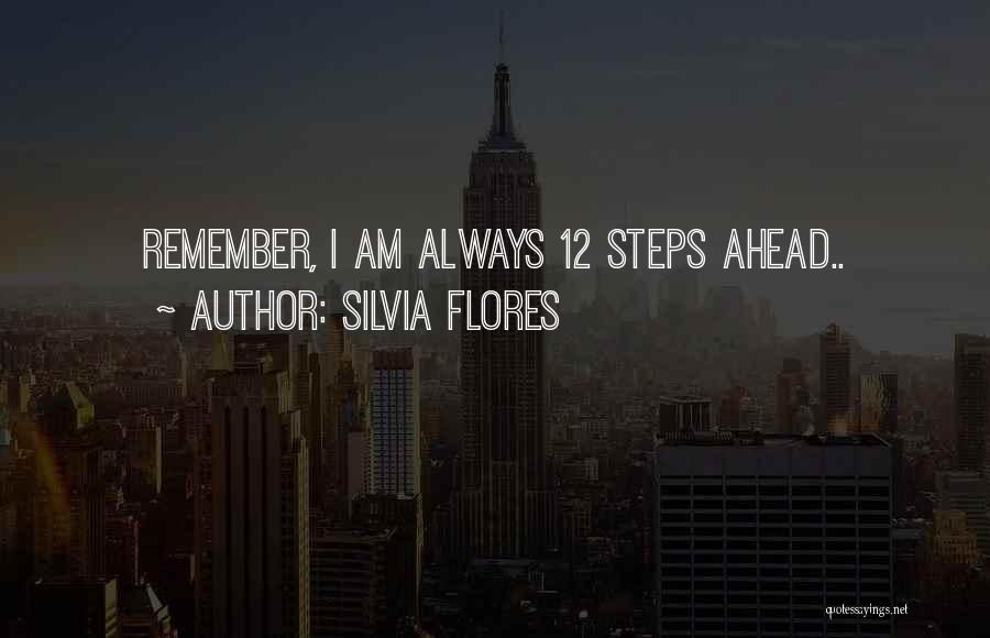 Silvia Flores Quotes 1759515