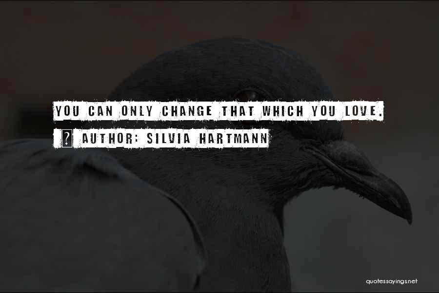 Silvia Hartmann Quotes 2168708