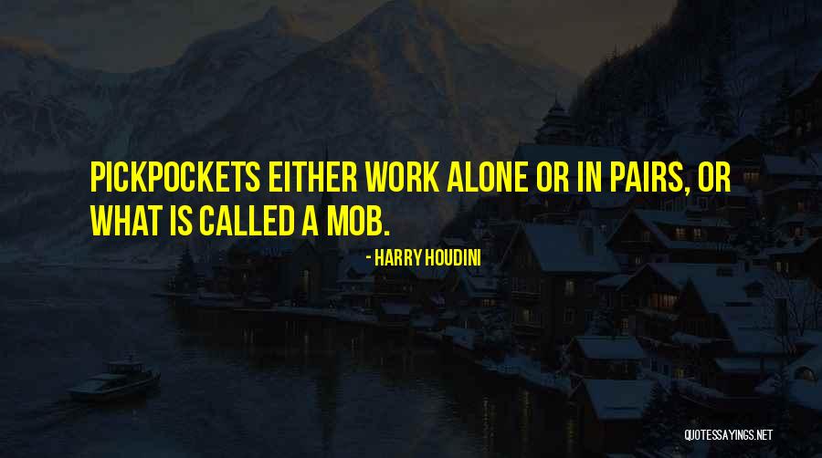 Silvian Heach Quotes By Harry Houdini Silvian Heach Quotes By Harry Houdini