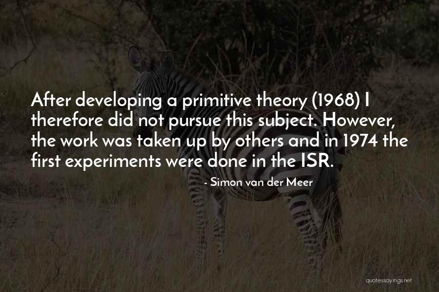 Silviano Iron Quotes By Simon Van Der Meer Silviano Iron Quotes By Simon Van Der Meer