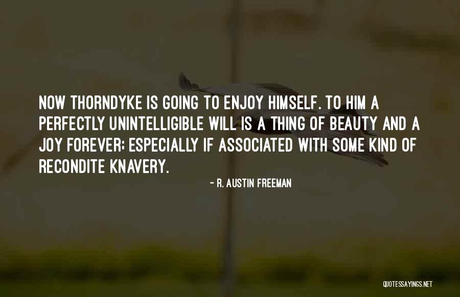 Silviano Ramirez Quotes By R. Austin Freeman Silviano Ramirez Quotes By R. Austin Freeman