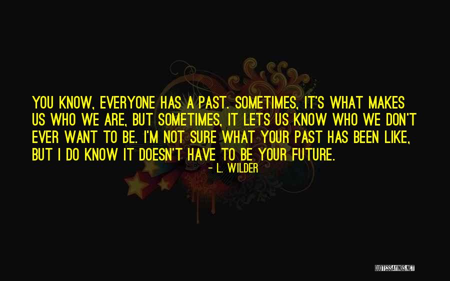 Silvije Toma Evic Quotes By L. Wilder Silvije Toma Evic Quotes By L. Wilder