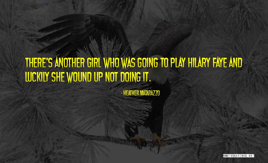 Silviya Schimenti Quotes By Heather Matarazzo Silviya Schimenti Quotes By Heather Matarazzo