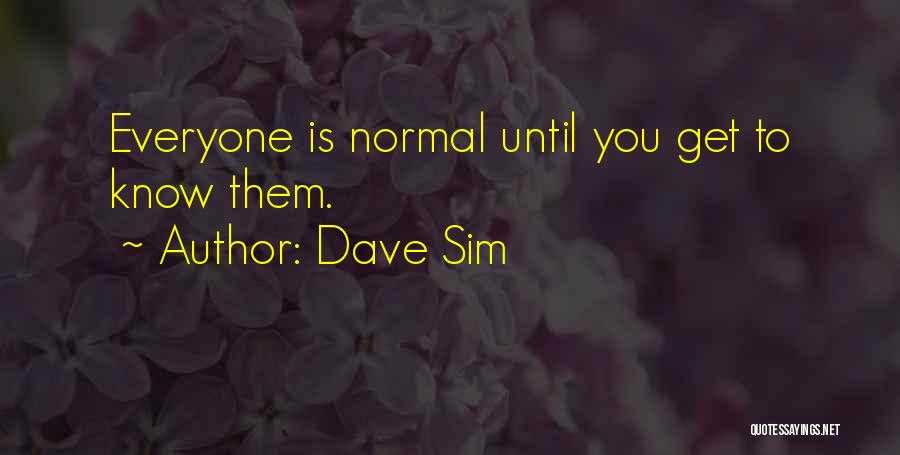 Sim 3 Quotes By Dave Sim