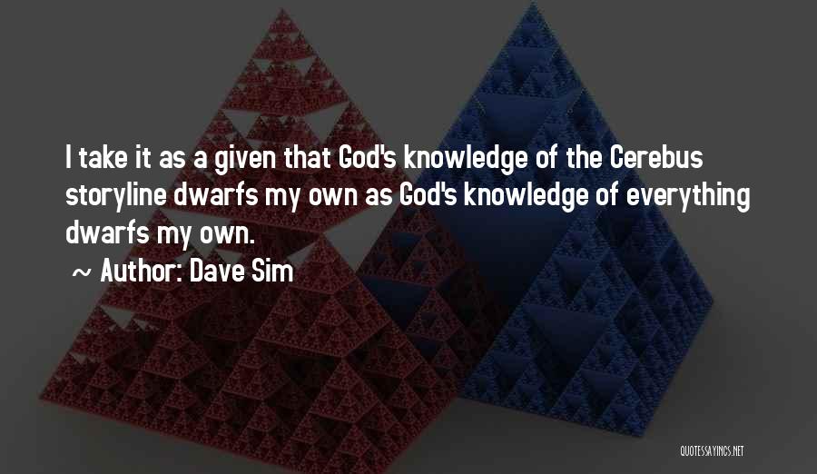 Sim 3 Quotes By Dave Sim