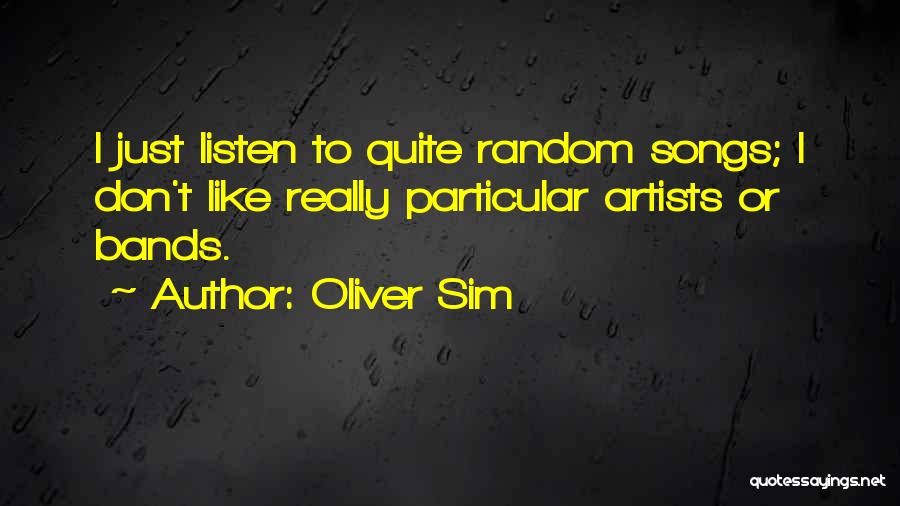 Sim 3 Quotes By Oliver Sim