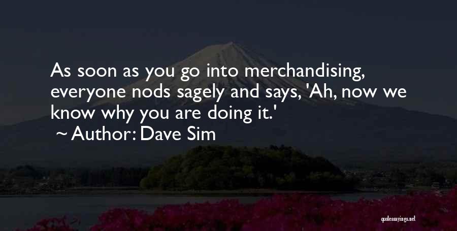 Sim Quotes By Dave Sim