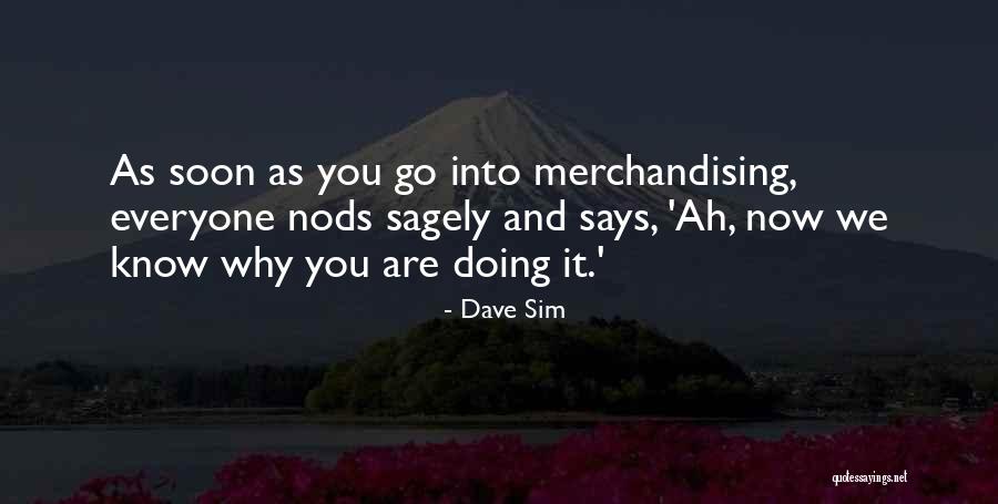 Sim Quotes By Dave Sim