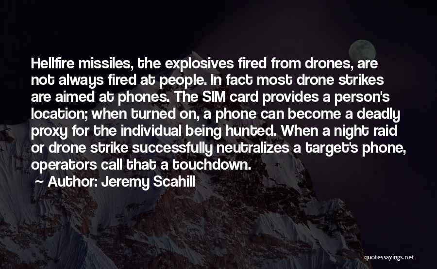 Sim Quotes By Jeremy Scahill